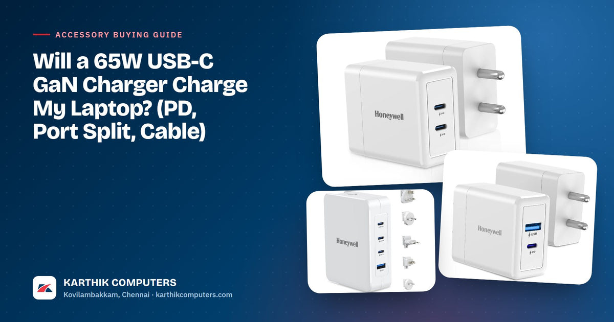 Will a 65W USB-C GaN Charger Charge My Laptop? (PD, Port Split, Cable) — Karthik Computers buying guide